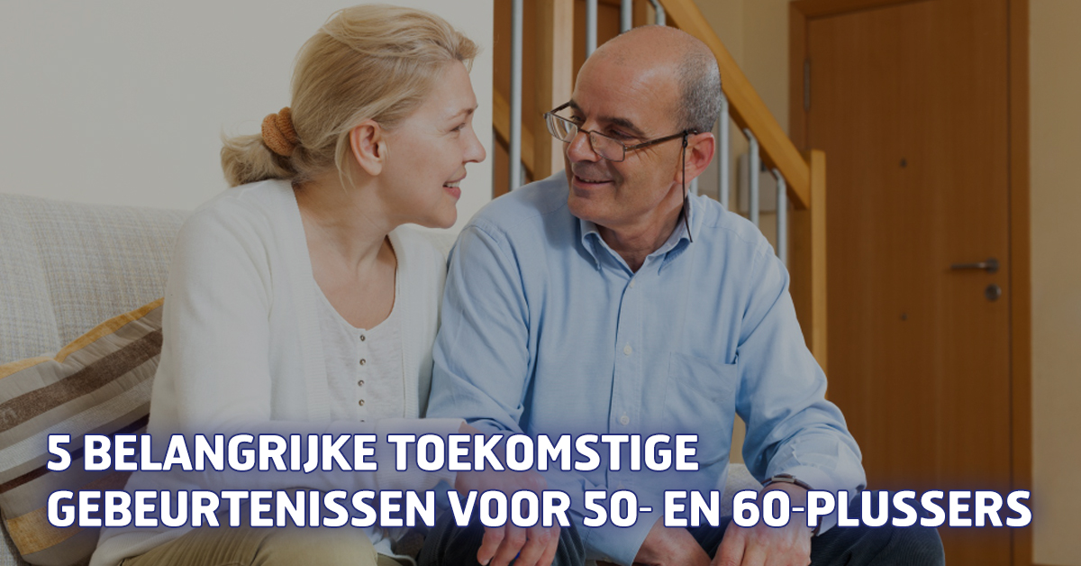 5 belangrijke toekomstige gebeurtenissen voor 50- en 60-plussers