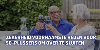 Zekerheid voornaamste reden voor 50-plussers om over te sluiten