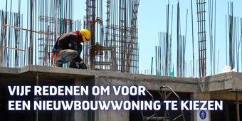Vijf redenen om voor een nieuwbouwwoning te kiezen