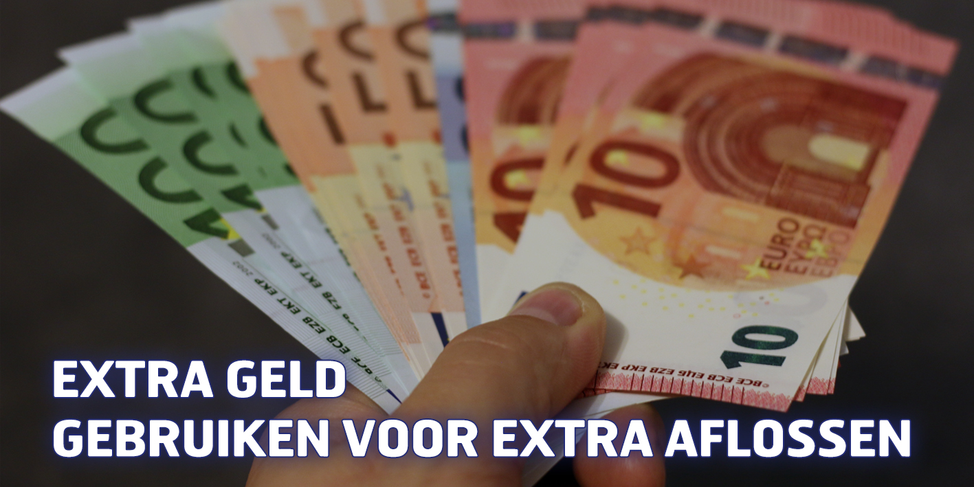 Extra geld gebruiken voor extra aflossen