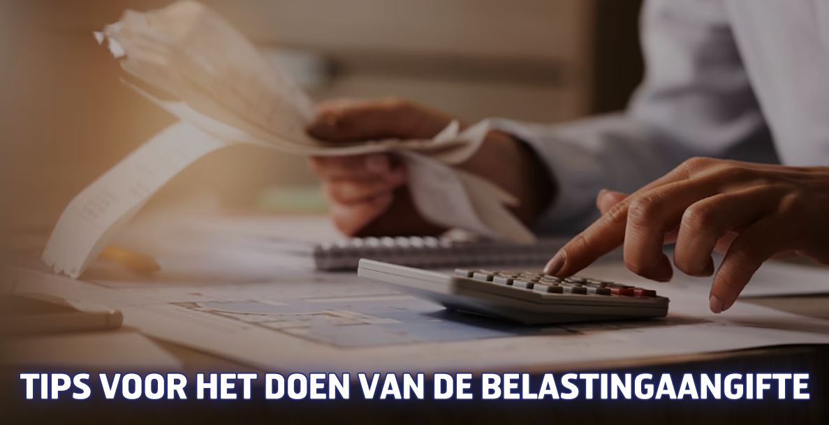 Tips voor het doen van de Belastingaangifte