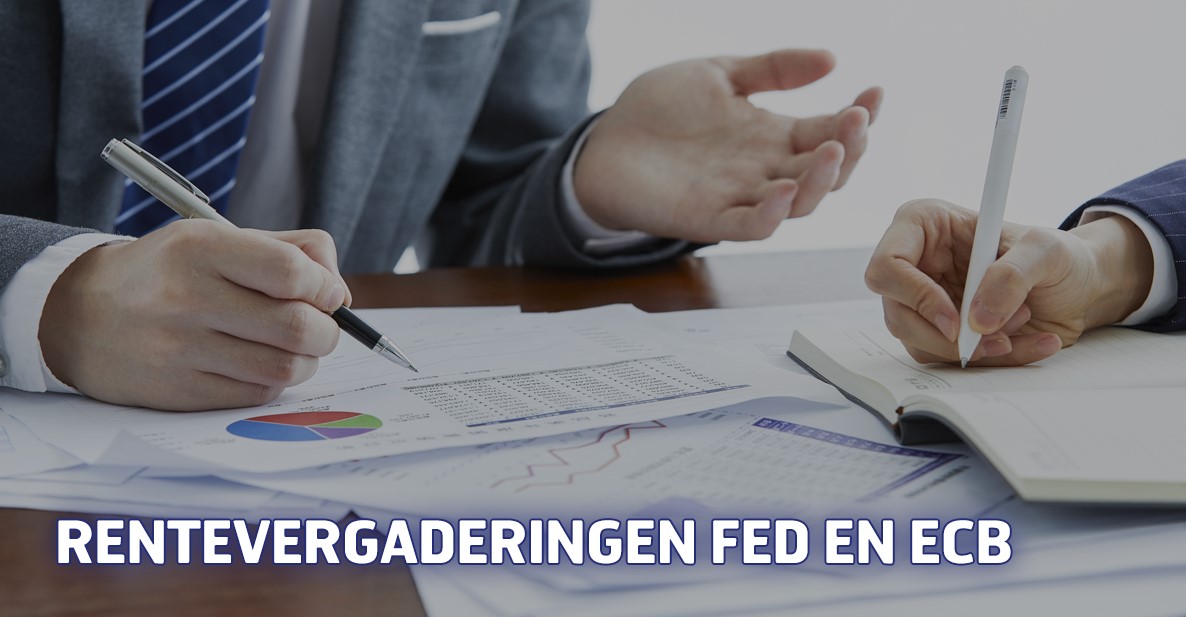 Rentevergaderingen Fed en ECB